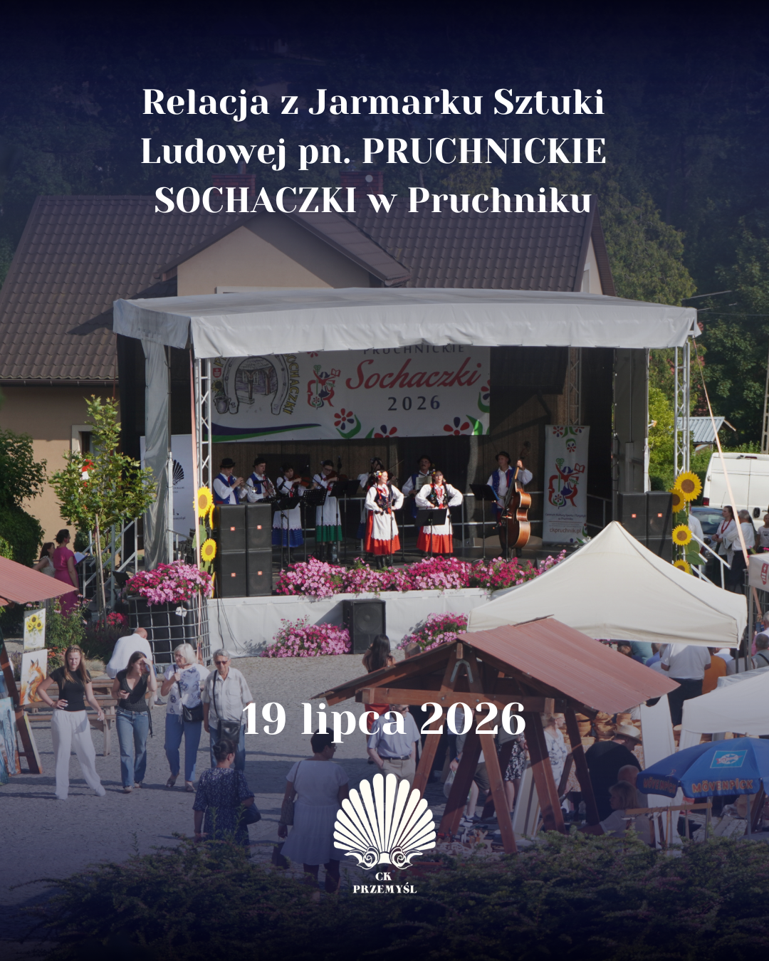 Relacja z Jarmarku Sztuki Ludowej pn. PRUCHNICKIE SOCHACZKI w Pruchniku