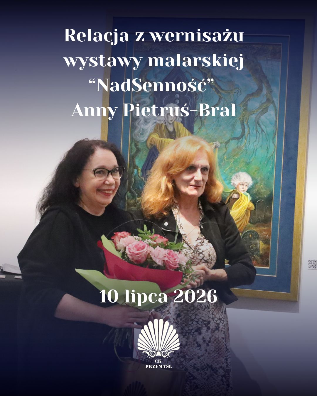 Relacja z wernisażu wystawy malarskiej “NadSenność”  Anny Pietruś-Bral